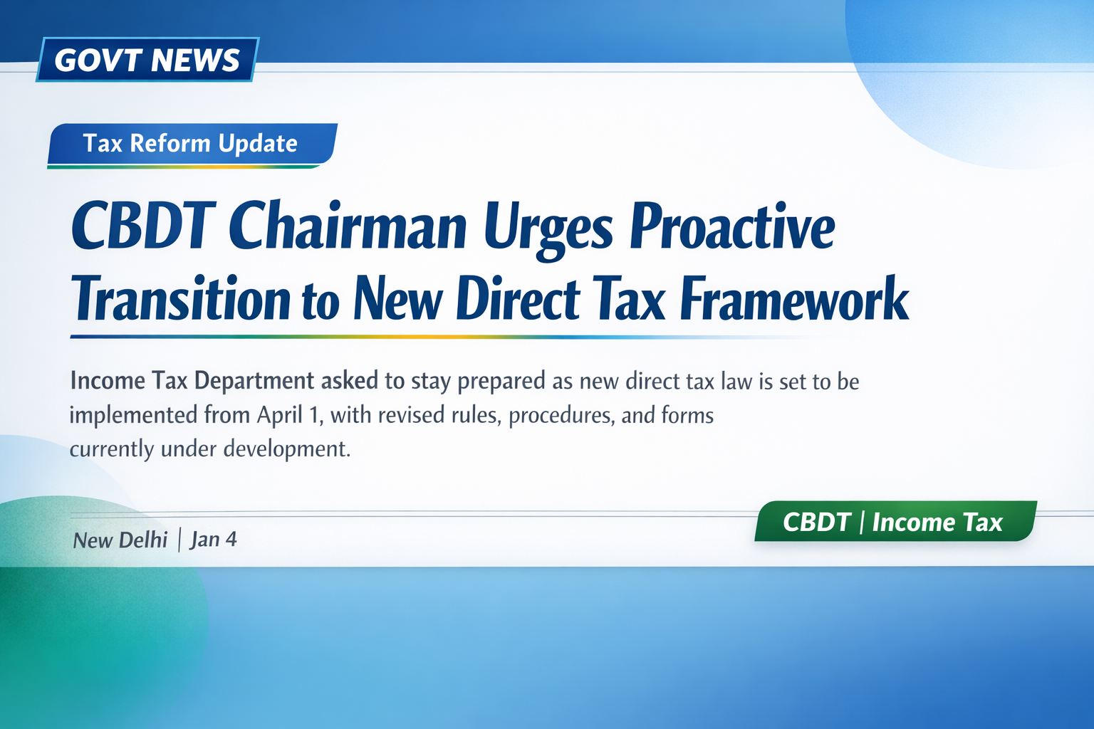 CBDT Chairman Urges Proactive Transition to New Direct Tax Framework